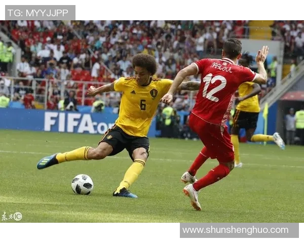 比利时在2018世界杯小组赛中精彩逆袭突尼斯展现强大实力